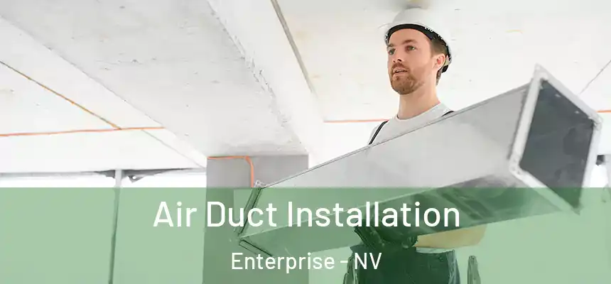 Air Duct Installation Enterprise - NV