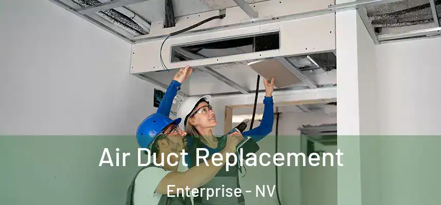 Air Duct Replacement Enterprise - NV
