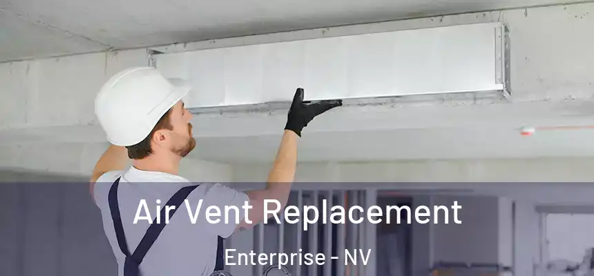  Air Vent Replacement Enterprise - NV