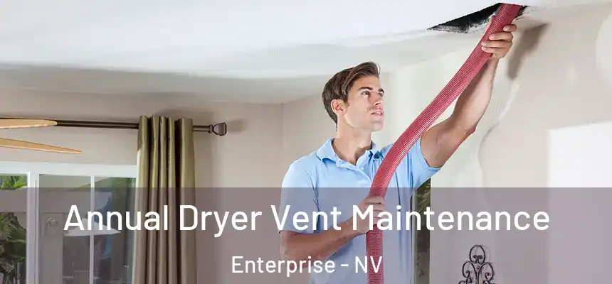 Annual Dryer Vent Maintenance Enterprise - NV