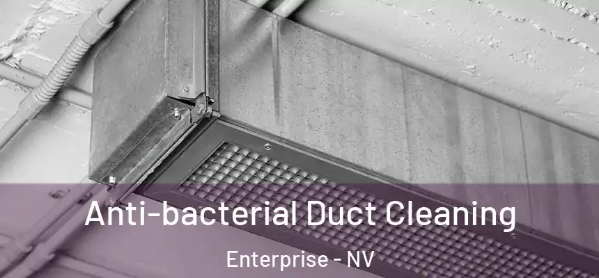 Anti-bacterial Duct Cleaning Enterprise - NV