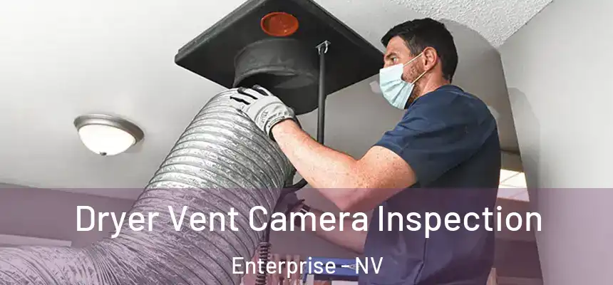 Dryer Vent Camera Inspection Enterprise - NV
