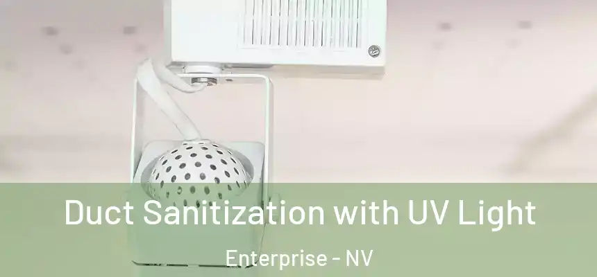 Duct Sanitization with UV Light Enterprise - NV