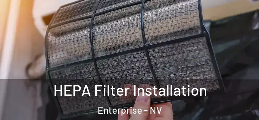  HEPA Filter Installation Enterprise - NV