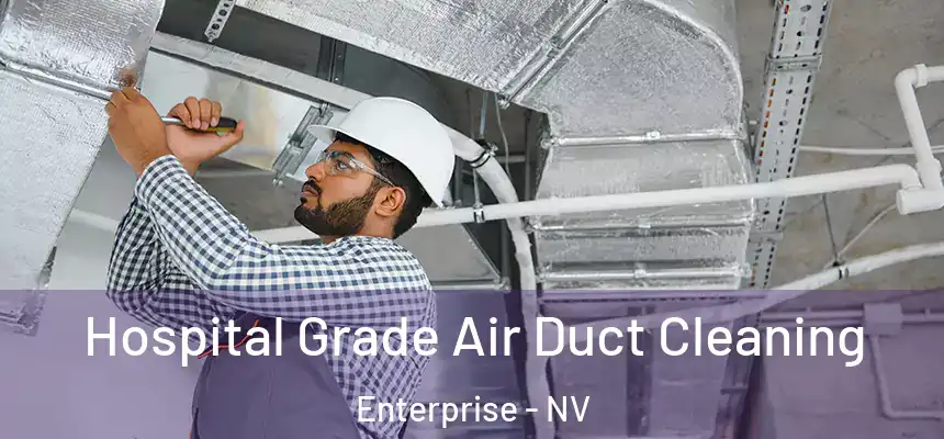 Hospital Grade Air Duct Cleaning Enterprise - NV