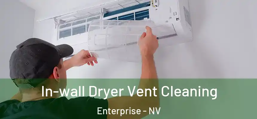 In-wall Dryer Vent Cleaning Enterprise - NV