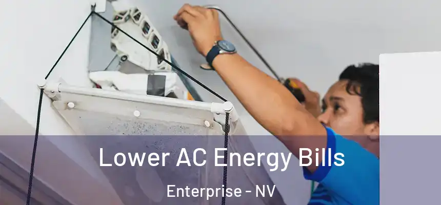  Lower AC Energy Bills Enterprise - NV