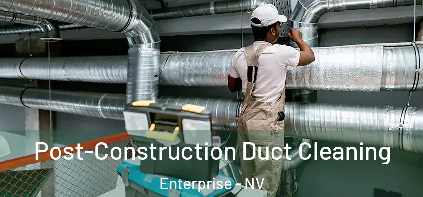  Post-Construction Duct Cleaning Enterprise - NV