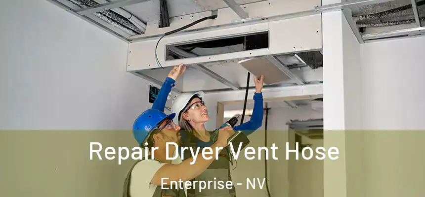 Repair Dryer Vent Hose Enterprise - NV