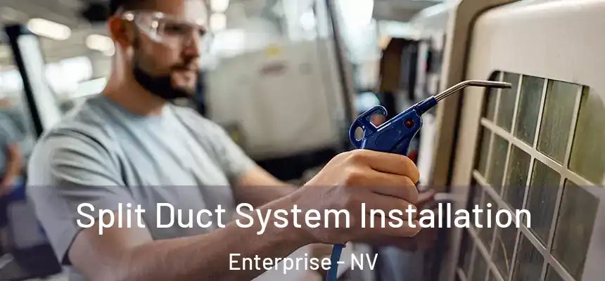 Split Duct System Installation Enterprise - NV