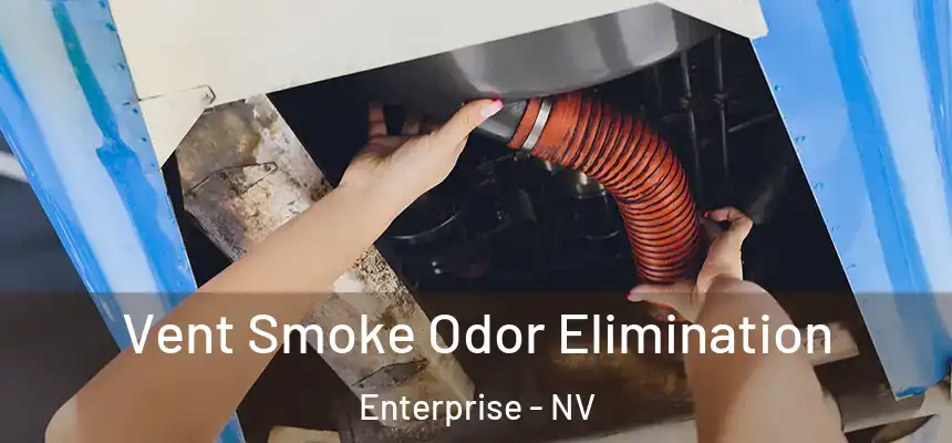  Vent Smoke Odor Elimination Enterprise - NV