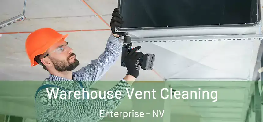  Warehouse Vent Cleaning Enterprise - NV